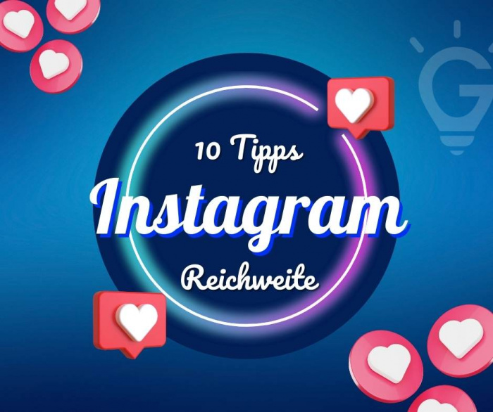 10 Tipps zum Steigern deiner Instagram Reichweite